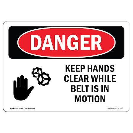 OSHA Danger, Keep Hands Clear While Belt Is In Motion, 10in X 7in Aluminum